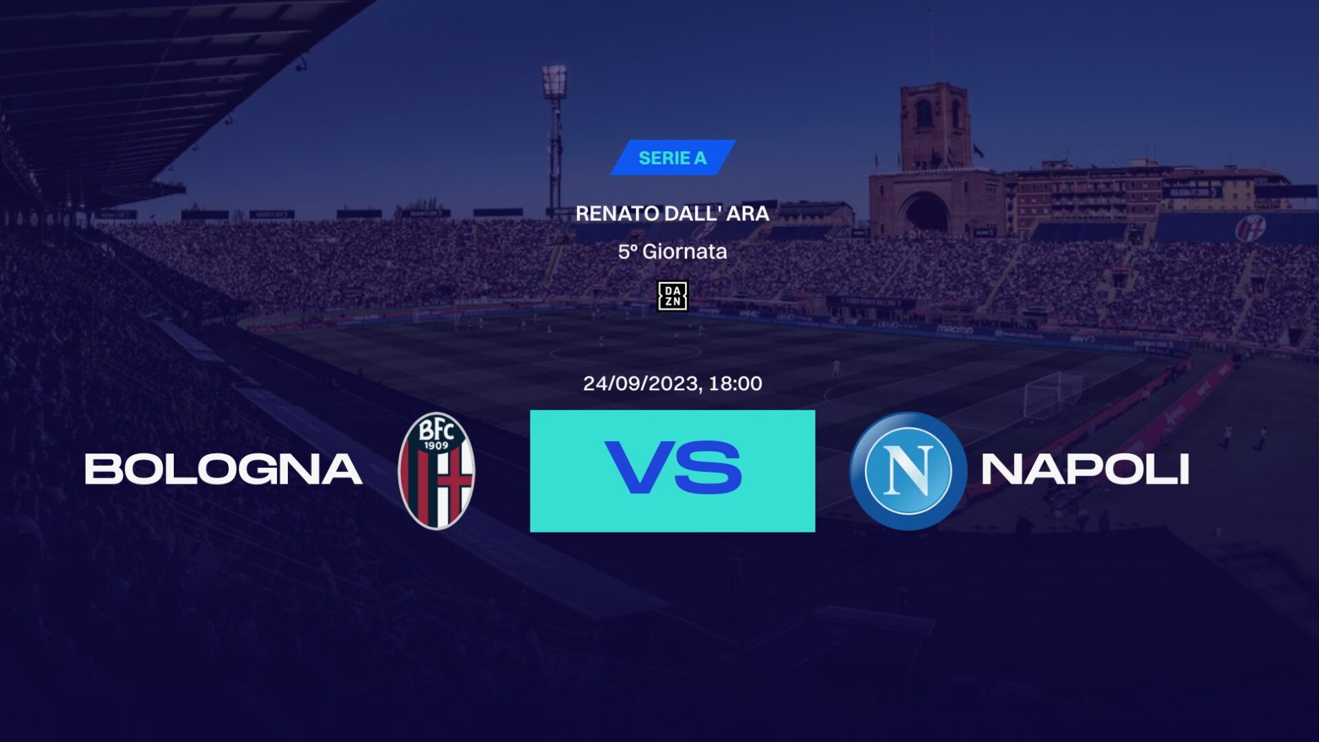 Serie A Tim 2023/2024: dove vedere Bologna Football Club 1909-Società Sportiva Calcio Napoli in diretta in TV e streaming, Sky, Dazn
