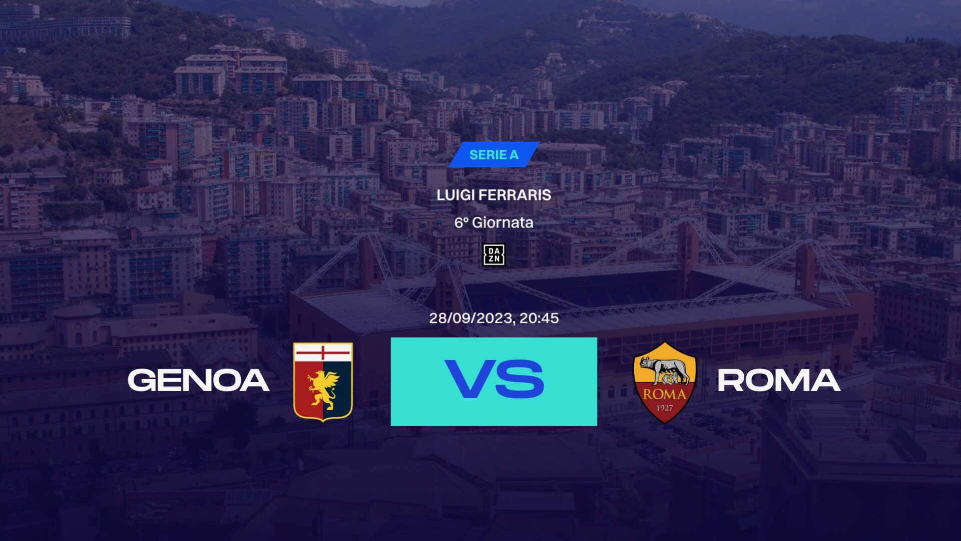 Serie A Tim 2023/2024: dove vedere Genoa Cricket and Football Club-Associazione Sportiva Roma in diretta in TV e streaming, Sky, Dazn, probabili formazioni
